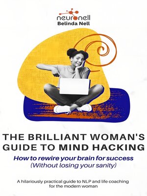 cover image of The Brilliant Woman's Guide to Mind Hacking
